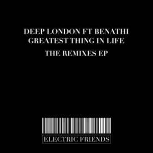 Download Deep London Greatest thing in Life (Enoo Napa Remix) ft Benathi MP3 Fakaza