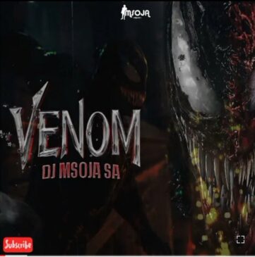 Dj Msoja SA Venom (Original Mix) Mp3 Download Fakaza