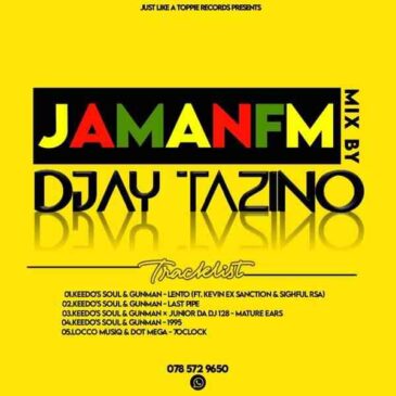 Djay Tazino JamanFM Mix Mp3 Download Fakaza