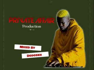 Dodoskii Private Affair Production Mix Mp3 Download Fakaza