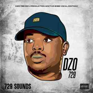 Download Dzo 729 100% Production Mix (The 2022 Vocal Edition) Mp3