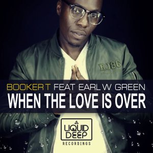 Download Booker T & Earl W. Green When The Love Is Over EP