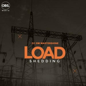 Dj Jim Mastershine Load Shedding Zip EP Download Fakaza