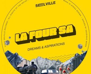 La Four SA Dreams & Aspirations Zip EP Download Fakaza