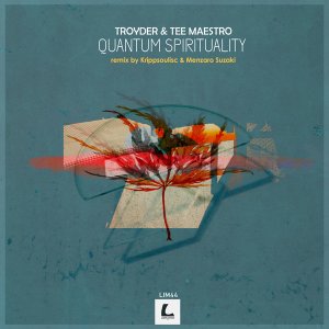 Troyder, Tee Maestro Quantum Spirituality (Remixes) Zip EP Download Fakaza