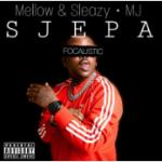 DOWNLOAD FOCALISTIC Sjepa (Touch My Blood) ft. Mellow & Sleazy, MJ & MA Ten Mp3