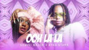 Gemini Major & Ayra Starr Ooh Lala Video Download Fakaza