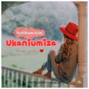 Haitham Kim Ukaniumiza Mp3 Download Fakaza