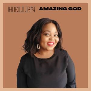 Hellen Amazing God Mp3 Download fakaza