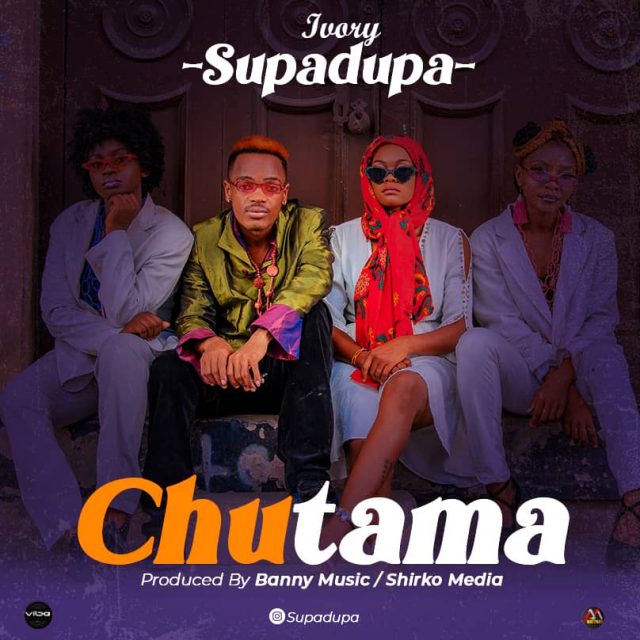 Ivory Supadupa Chutama Mp3 Download Fakaza