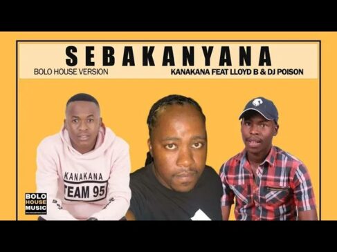 Kanakana Sebakanyana Feat Lloyd B & Dj Poison Mp3 Download Fakaza