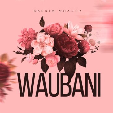 Kassim Mganga Waubani Mp3 Download Fakaza