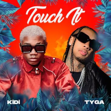 KiDi Touch It (Remix) ft. Tyga Mp3 Download fakaza