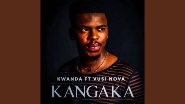 Kwanda Music Ft Vusi Nova Kangaka Mp3 Download Fakaza