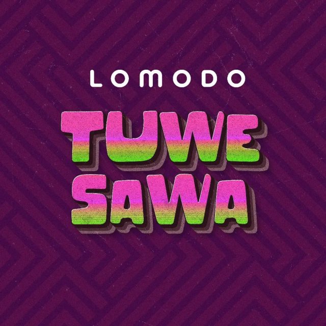 Lomodo Tuwe Sawa Mp3 Download Fakaza