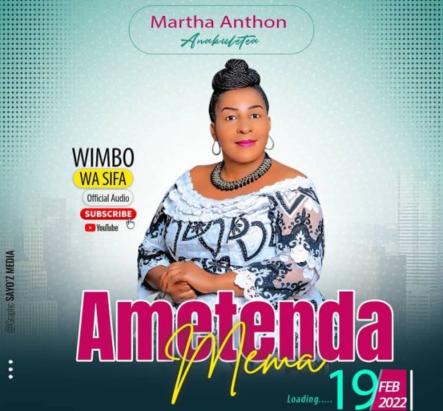 Martha Anton Ametenda Mema mp3 Download Fakaza