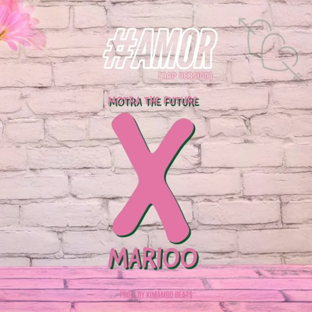 Motra The Future Amor X Marioo ( Rap Version ) Mp3 Download Fakaza