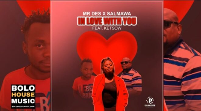 Mr Des & Salmawa Ft Ketsow In Love with You Mp3 Download Fakaza