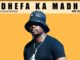 Mr Lenzo Edhefa Ka Madha Mp3 Download Fakaza
