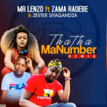 DOWNLOAD Mr Lenzo Thatha Manumber Remix Ft Zama Radebe & Zester Siyagandza Mp3