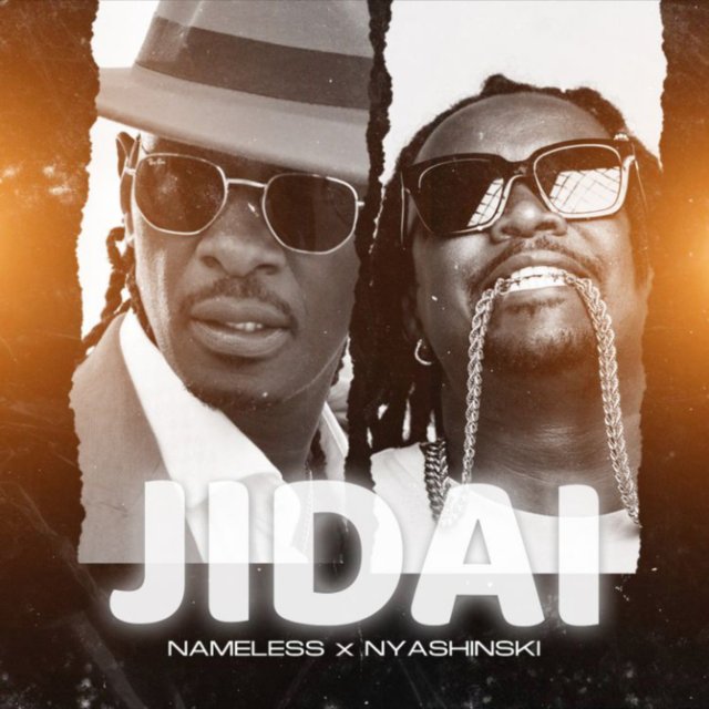 Nameless ft Nyashinski JIDAI Mp3 Download Fakaza