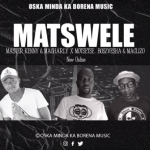 DOWNLOAD Oska Minda ka Borena Music Matswele Ft Motsetse x Bosz Vesha & Maclizo Mp3