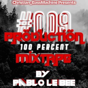 Download Pablo Lee Bee Production Mix #009 (Christian BassMachine KotaLediKotana) Mp3.