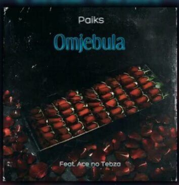 Paiks Omjebula Ft. Ace no Tebza Mp3 Download Fakaza