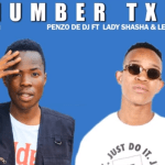 DOWNLOAD Penzo De DJ Di’Number Txao [Ft Lady Sasha & Leash Man] (Official Audio) Mp3