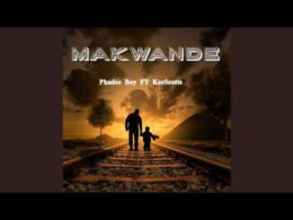 Phadee Boy ft KeeScotts Makwande Mp3 Download Fakaza