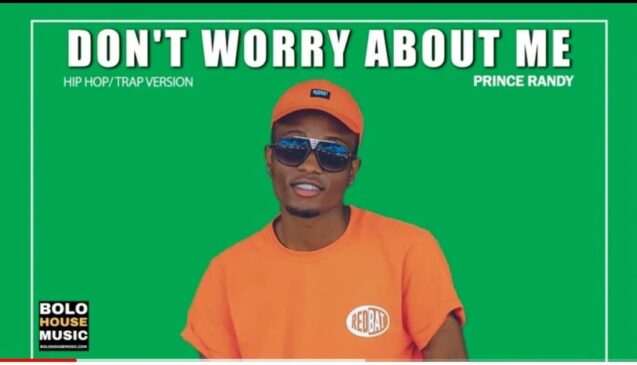 Prince Randy Don’t Worry About Me Mp3 Download Fakaza