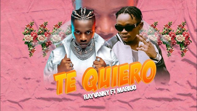 Rayvanny ft Marioo TE QUIERO Mp3 download fakaza