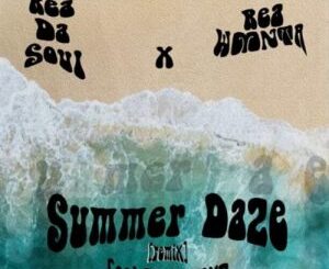 ReaDaSoul & Rea WMNTA Summer Daze (Amapiano Remix) ft. Fordkeyz Mp3 Download Fakaza