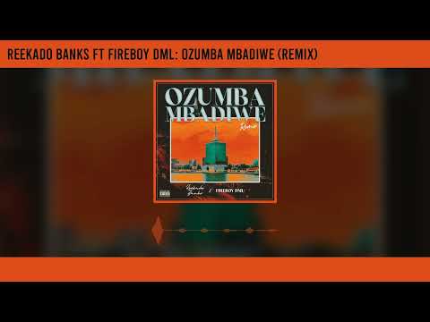 Reekado Banks Ozumba Mbadiwe (Remix) ft. Fireboy DML Mp3 Download Fakaza
