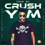 DOWNLOAD T-Man SA Crush ft. MFR Souls & Gugu Mp3