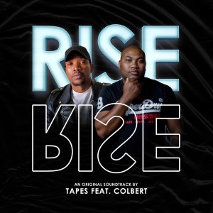 Tapes Rise ft. Colbert Mp3 Download Fakaza