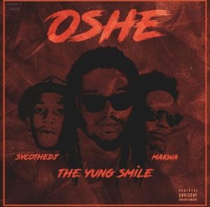 The Yung Smile Oshe Ft. Makwa & Psyco The DJ Mp3 Download Fakaza