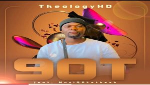 TheologyHD 90T Mp3 Download Fakaza