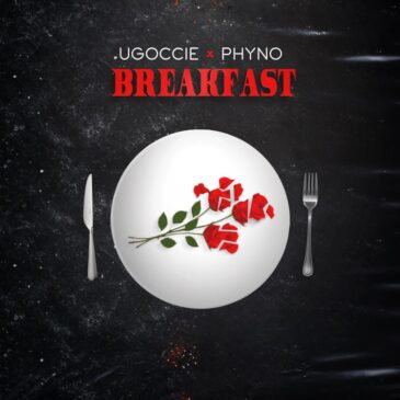 Ugoccie Breakfast ft. Phyno Mp3 Download Fakaza