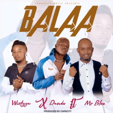 WizTyga & Dandu Ft. Mr Blue Balaa Mp3 Download Fakaza