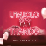 DOWNLOAD Xclusiv Djz & Clive S U’Mjolo No Thando (Official Audio) Mp3 Fakaza