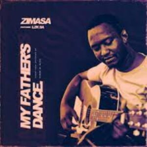 Download Zimasa My Father’s Dance ft. LZK SA MP3 Fakaza