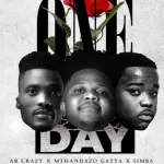 DOWNLOAD Crazy, Mthandazo Gatya & S1mba One day Mp3