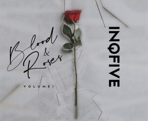 Download InQfive Blood & Roses, Vol. 3 Album