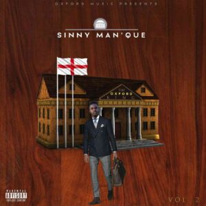 Download Sinny Man’Que The Oxford King Vol. 2 Album