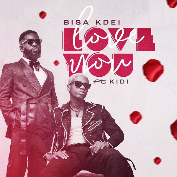 Bisa Kdei Love You ft. KiDi Mp3 Download Fakaza