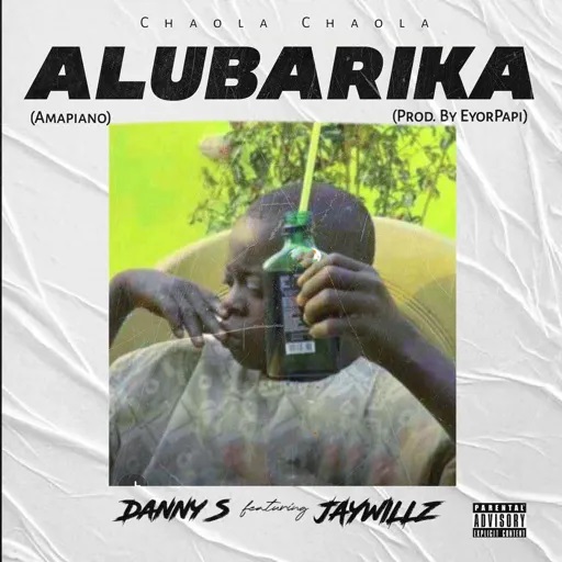 Danny S Alubarika (Amapiano) ft Jaywillz Mp3 Download Fakaza