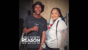 Dinky Kunene Ft Mdu a.k.a TRP Reason Mp3 Download Fakaza