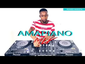 Dj Romeo Makota March 18 Amapiano Cool Mix (New Hits) Mp3 Download Fakaza