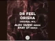 Dr Feel Orisha Original Mix Mp3 Download Fakaza